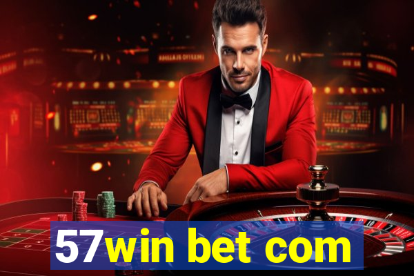 57win bet com